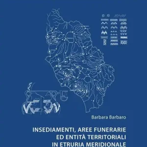 Ultima Occasione Insediamenti, aree funerarie ed entità territoriali in Etruria meridionale nel bronzo finale