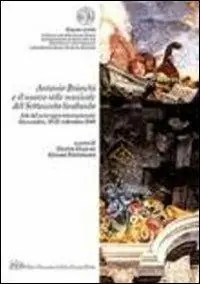 Antonio Brioschi e il nuovo stile musicale del settecento lombardo. Atti del Convegno internazionale (Alessandria, 20-21 settembre 2008) Compra Oggi Stesso