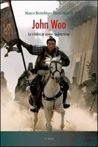 John Woo. La violenza come redenzione Nuova Collezione