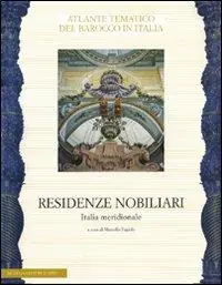 Residenze nobiliari. Ediz. illustrata. Vol. 3 Italia meridionale Non Perdere