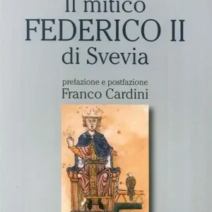 Il mitico Federico II di Svevia Must-Have