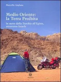 Offerta Medio Oriente la terra proibita. In moto dalla Turchia all‘Egitto, attraverso Israele
