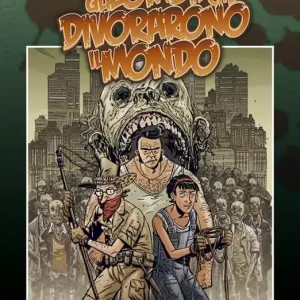 Un odore insopportabile. Gli zombie che divorarono il mondo. Vol. 1 Occasione