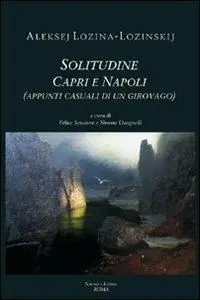 Di Tendenza Solitudine. Capri e Napoli (appunti casuali di un giorovago)