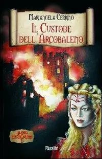 Il custode dell‘arcobaleno. Il ciclo dell‘anno mille. Vol. 3 Offerta Limitata