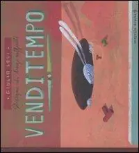 Venditempo. Ediz. illustrata Bestseller