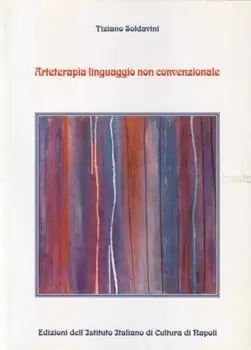 Subito Disponibile Arteterapia. Linguaggio non convenzionale