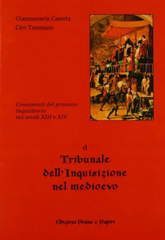 Compra Adesso Il tribunale dell‘inquisizione nel Medioevo. Lineamenti del processo inquisitorio nei secoli XIII e XIV
