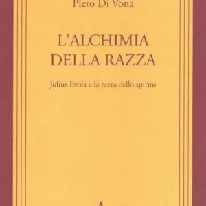 Compra Adesso L‘ alchimia della razza. Julius Evola e la razza dello spirito