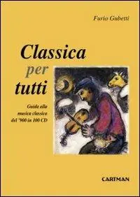 Occasione Classica per tutti. Guida alla musica classica del‘900 in 100 cd