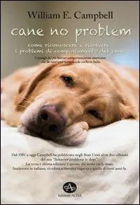 Economico Cane no problem. Come riconoscere e risolvere i problemi di comportamento del cane