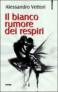 Il bianco rumore dei respiri Economico