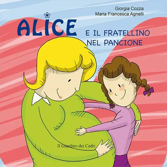 Alice e il fratellino nel pancione. Ediz. illustrata Compra Oggi Stesso