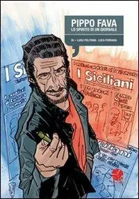 Pippo Fava. Lo spirito di un giornale Offerta
