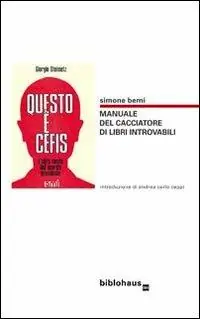 Questo è Berni. Manuale del cacciatore di libri introvabili Sconto