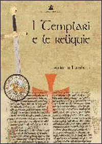 Solo Oggi I templari e le reliquie