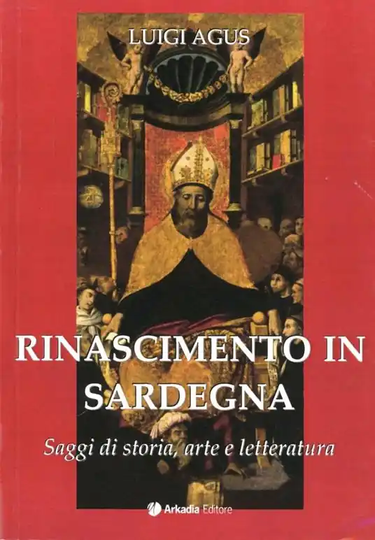 Nuova Collezione Rinascimento in Sardegna. Saggi di storia, arte e letteratura