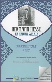 Ultime Pezzi Hermann Hesse e la natura svelata. Con gadget