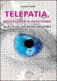 Must-Have Telepatia, percezione e coscienza