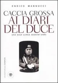 Compra Online Caccia grossa ai diari del duce. Una saga lunga sessant‘anni