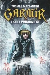 Garmir. I soli prigionieri Ultime Pezzi