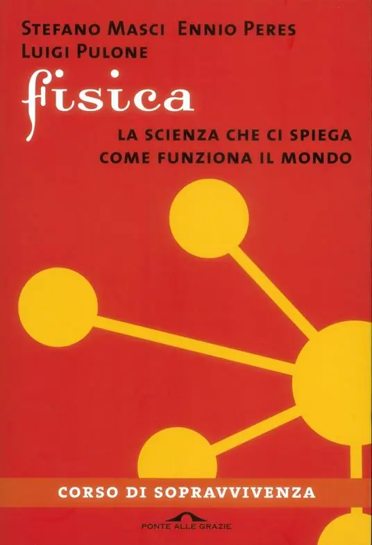 Fisica. La scienza che ci spiega come funziona il mondo Subito Disponibile