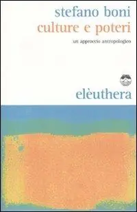 Culture e poteri. Un approccio antropologico Prezzo Conveniente