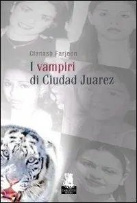 I vampiri di Ciudad Juarez Solo Oggi