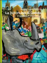 Novità La (s)fortuna di Ganda. Ediz. illustrata