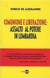 Offerta Del Giorno Comunione e liberazione assalto al potere in Lombardia