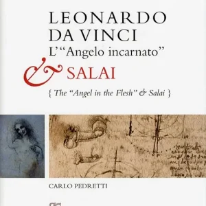 Leonardo da Vinci. L‘«angelo incarnato» e Salai-Leonardo da Vinci. The «angel in the flesh» and Salai. Ediz. bilingue Subito Disponibile