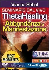 ThetaHealing. Abbondanza e manifestazione. Best moments. Con DVD Offerta Del Giorno