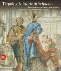 Prezzo Conveniente Tiepolo e le storie di Scipione. Ediz. illustrata