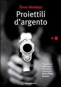 Non Perdere Proiettili d‘argento
