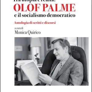 Ultimissimo Modello Tra utopia e realtà Olof Palme e il socialismo democratico