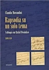 Reso Gratuito Rapsodia su un solo tema. Colloqui con Rafail Dvoinikov