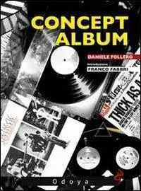 Concept album. I dischi a tema da Sgt. Pepper‘s al nuovo millennio Occasione