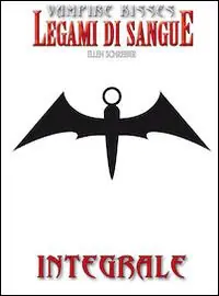 Legami di sangue. Vampire kisses Offerta Limitata