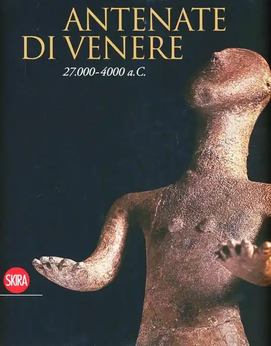 Antenate di Venere 27.000-4000 a.C. Esclusivo