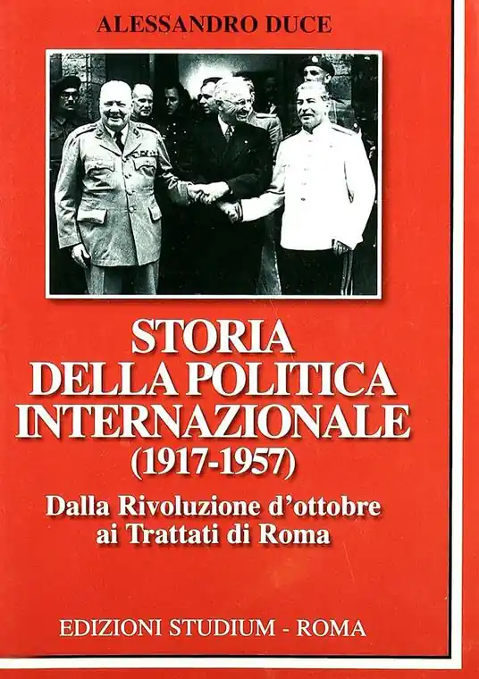 Offerta Storia della politica internazionale (1917-1957). Vol. 1 Dalla Rivoluzione d‘ottobre ai Trattati di Roma