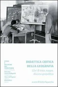 Didattica critica della geografia. Libri di testo, mappe, discorso geopolitico Offerta Del Giorno