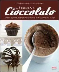 Spedizione Espresso A scuola di cucina. Cioccolato. Ediz. illustrata