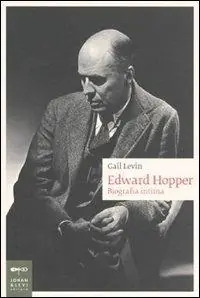 Ultima Occasione Edward Hopper. Biografia intima