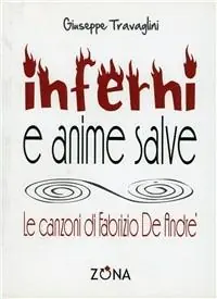 Inferni e anime salve. Le canzoni di Fabrizio De André Spedito Oggi