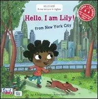 Promozione Hello, I‘m Lily! From New York city. Con CD Audio