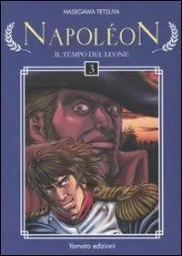 Napoleon. Il tempo del leone. Vol. 3 Non Perdere