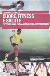 Acquista Ora Cuore, fitness e salute. Prevenire con il farmaco del futuro l‘esercizio fisico