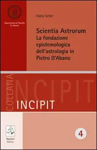 Spedizione Espresso Scientia astrorum. La fondazione epistemologica dell‘astrologia in Pietro d‘Abano