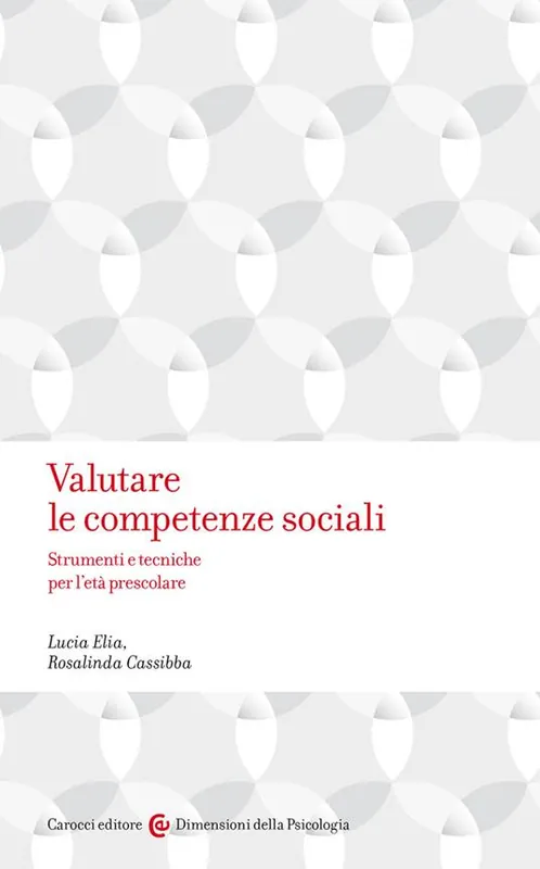 Valutare le competenze sociali. Strumenti e tecniche per l‘età prescolare Scelto Dai Clienti