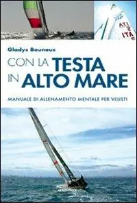 Promo Stagionale Con la testa in alto mare. Manuale di allenamento mentale per velisti